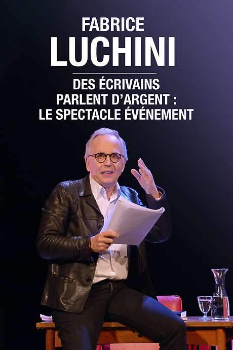 Fabrice Luchini : des écrivains parlent d’argent
